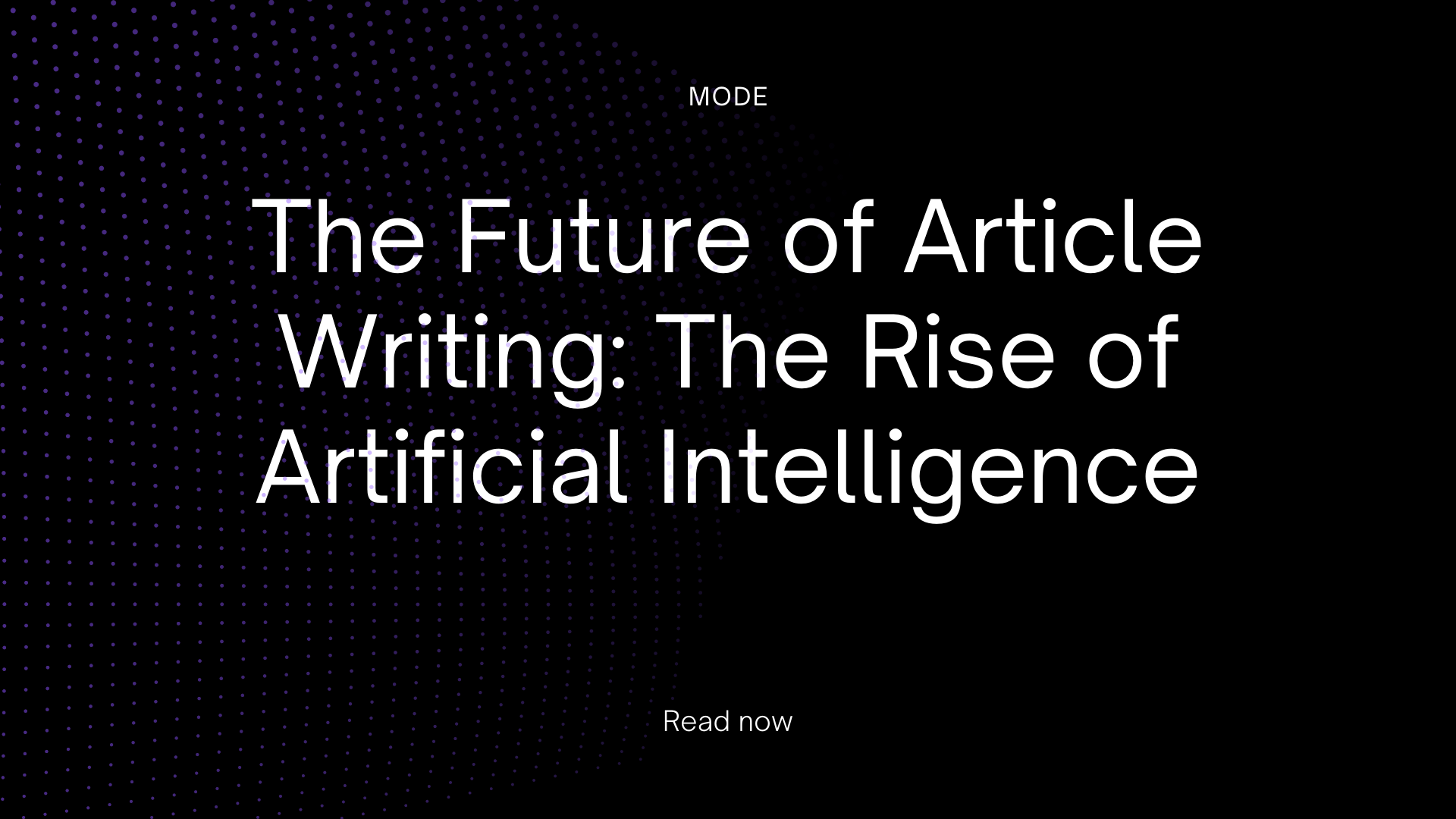 The Future of Article Writing: The Rise of Artificial Intelligence