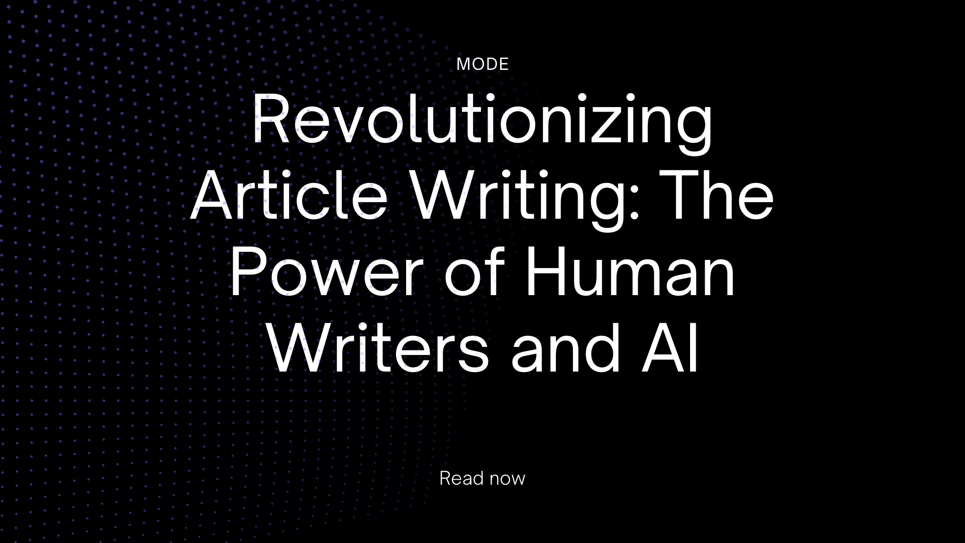 Revolutionizing Article Writing: The Power of Human Writers and AI