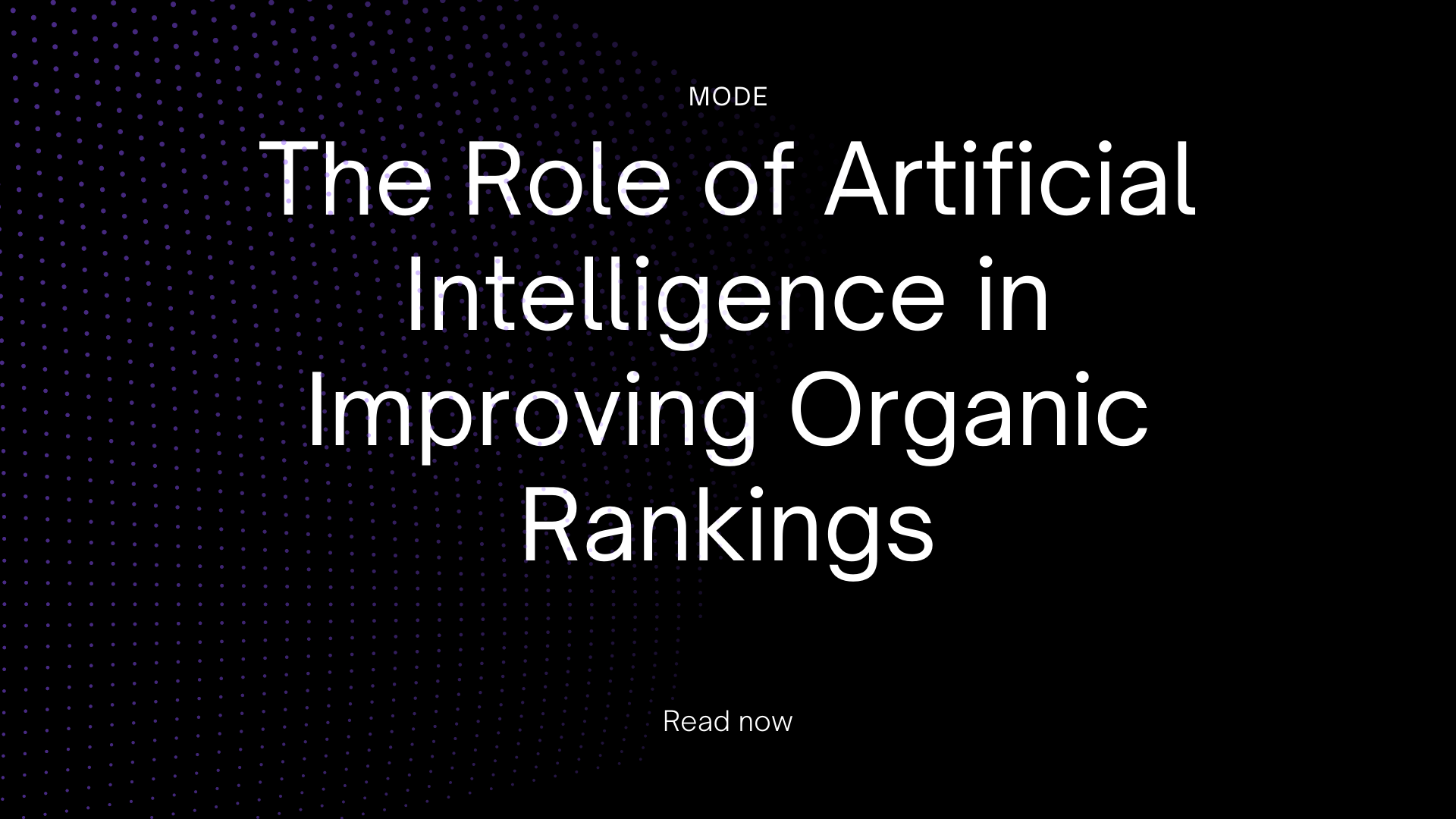 The Role of Artificial Intelligence in Improving Organic Rankings