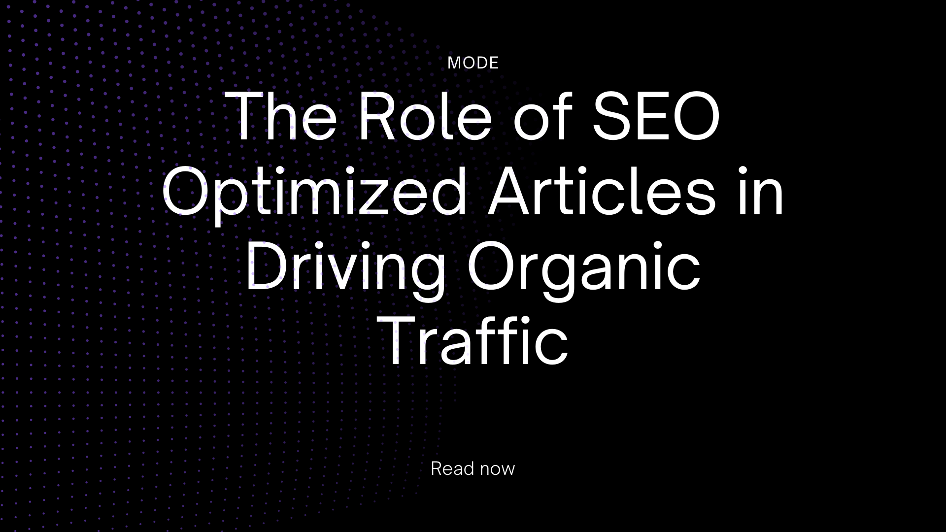 The Role of SEO Optimized Articles in Driving Organic Traffic