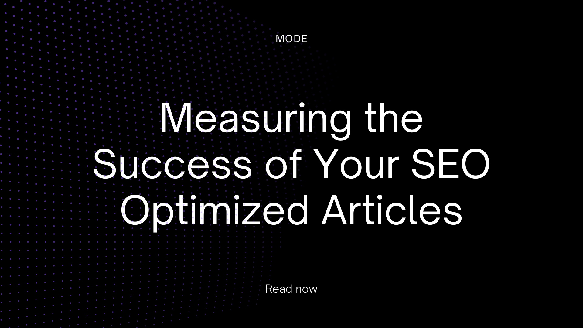 Measuring the Success of Your SEO Optimized Articles