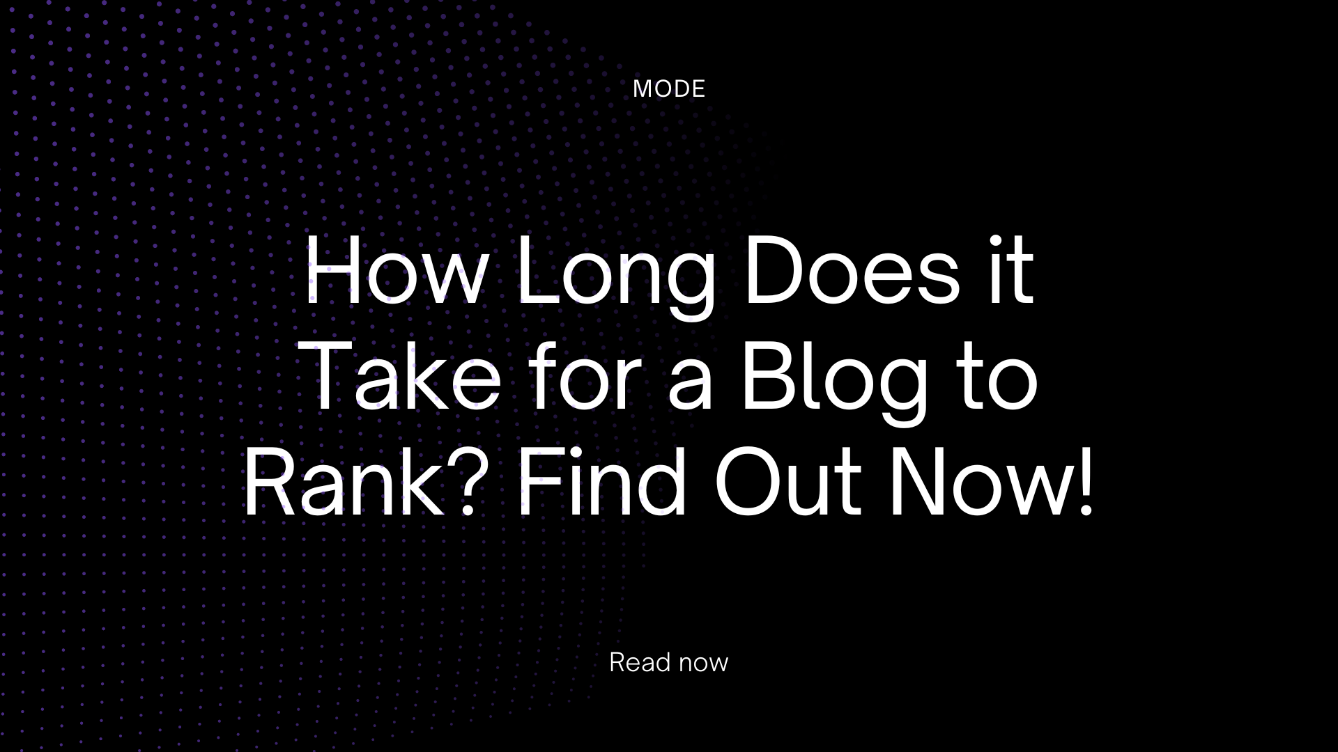 How Long Does it Take for a Blog to Rank? Find Out Now!