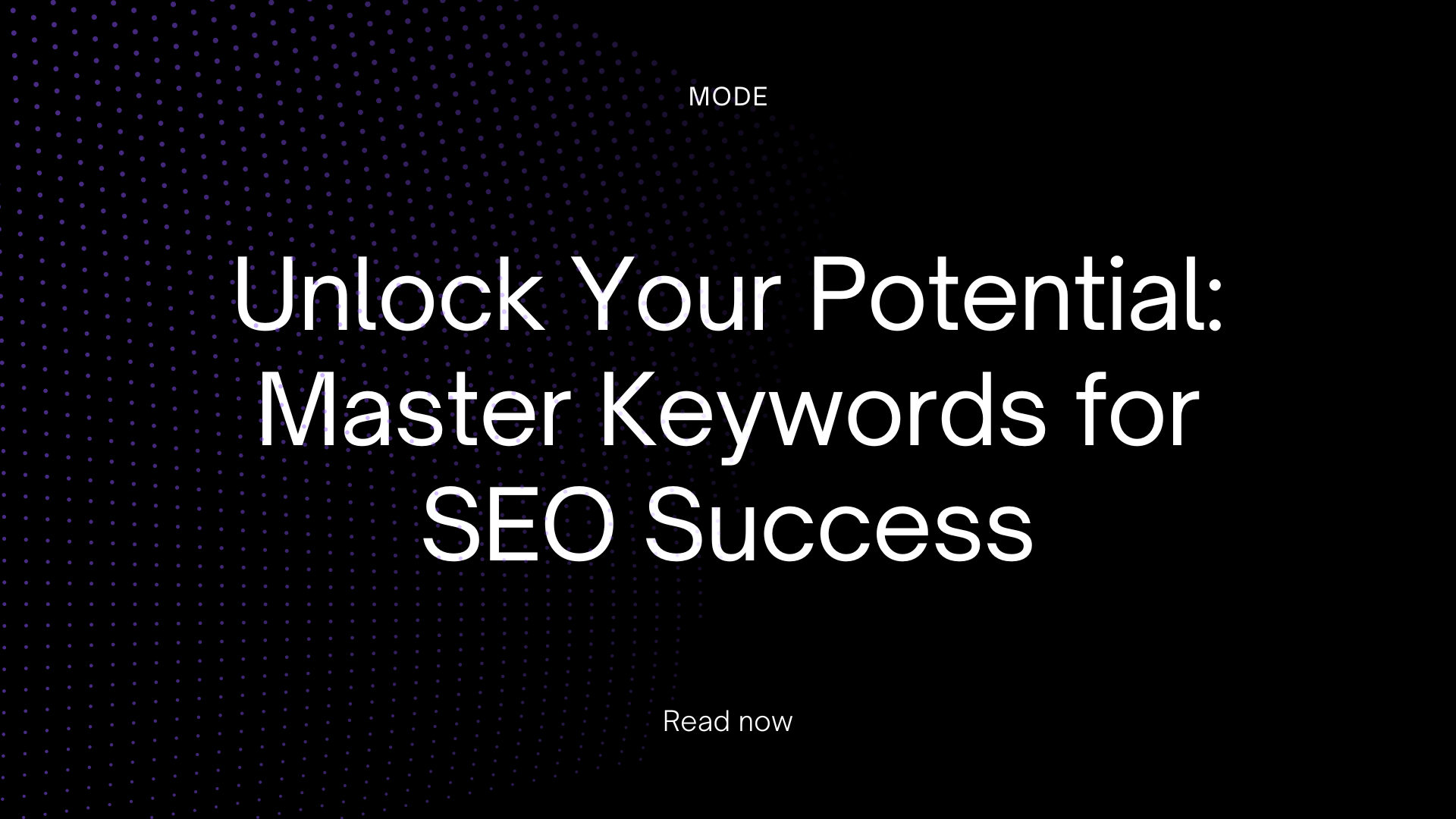 Unlock Your Potential: Master Keywords for SEO Success
