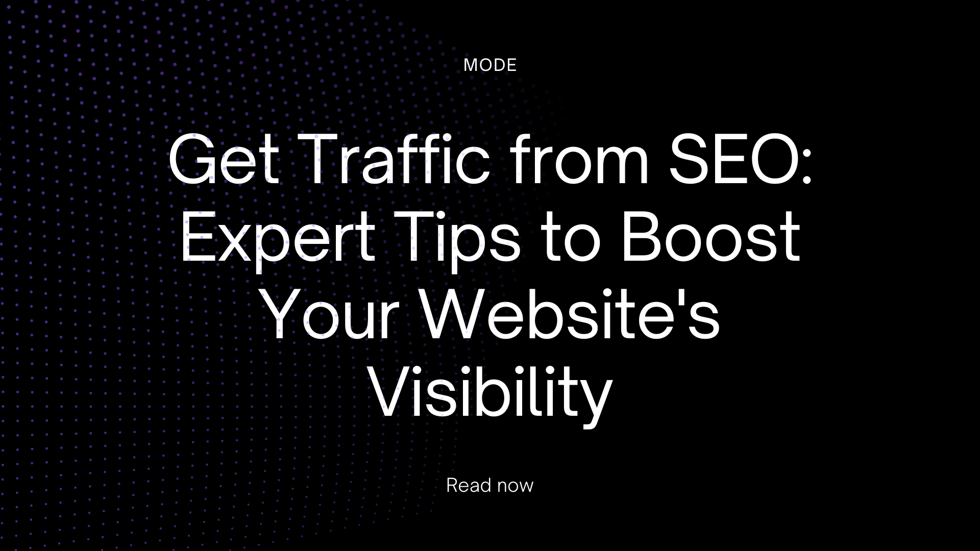 Get Traffic from SEO: Expert Tips to Boost Your Website's Visibility