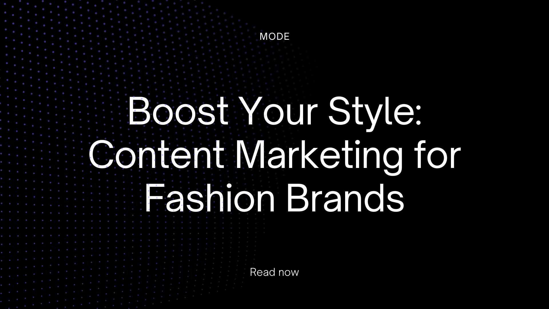 Boost Your Style: Content Marketing for Fashion Brands