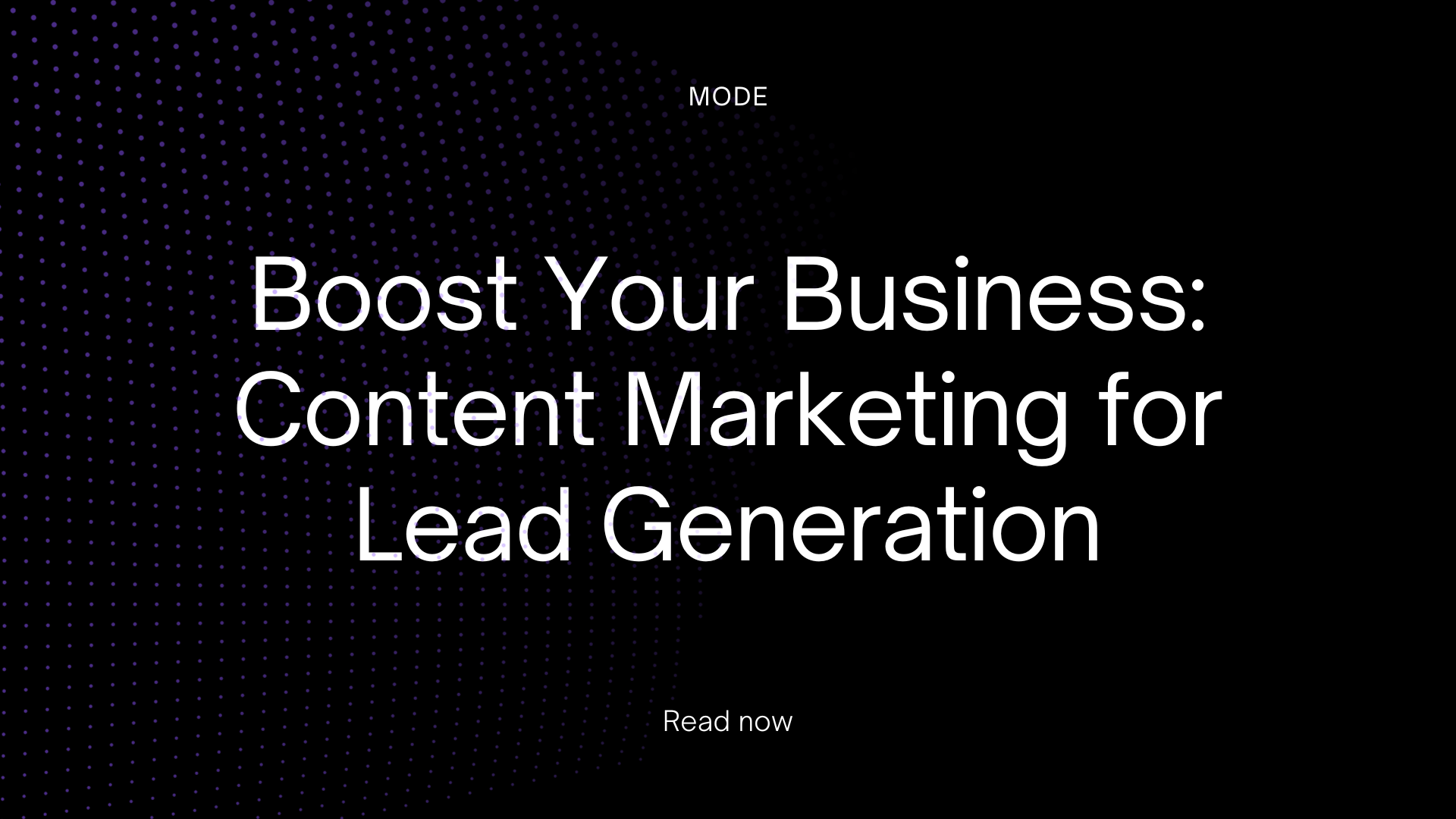 Boost Your Business: Content Marketing for Lead Generation