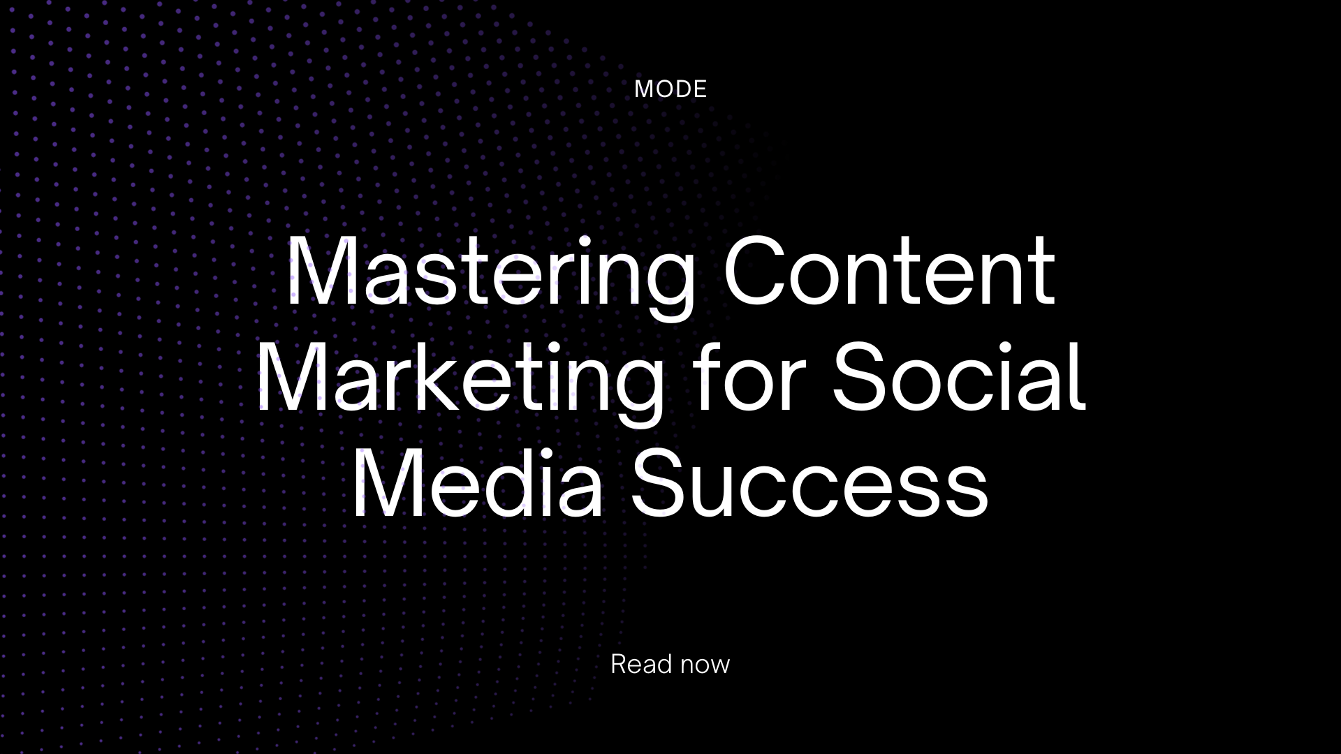 Mastering Content Marketing for Social Media Success