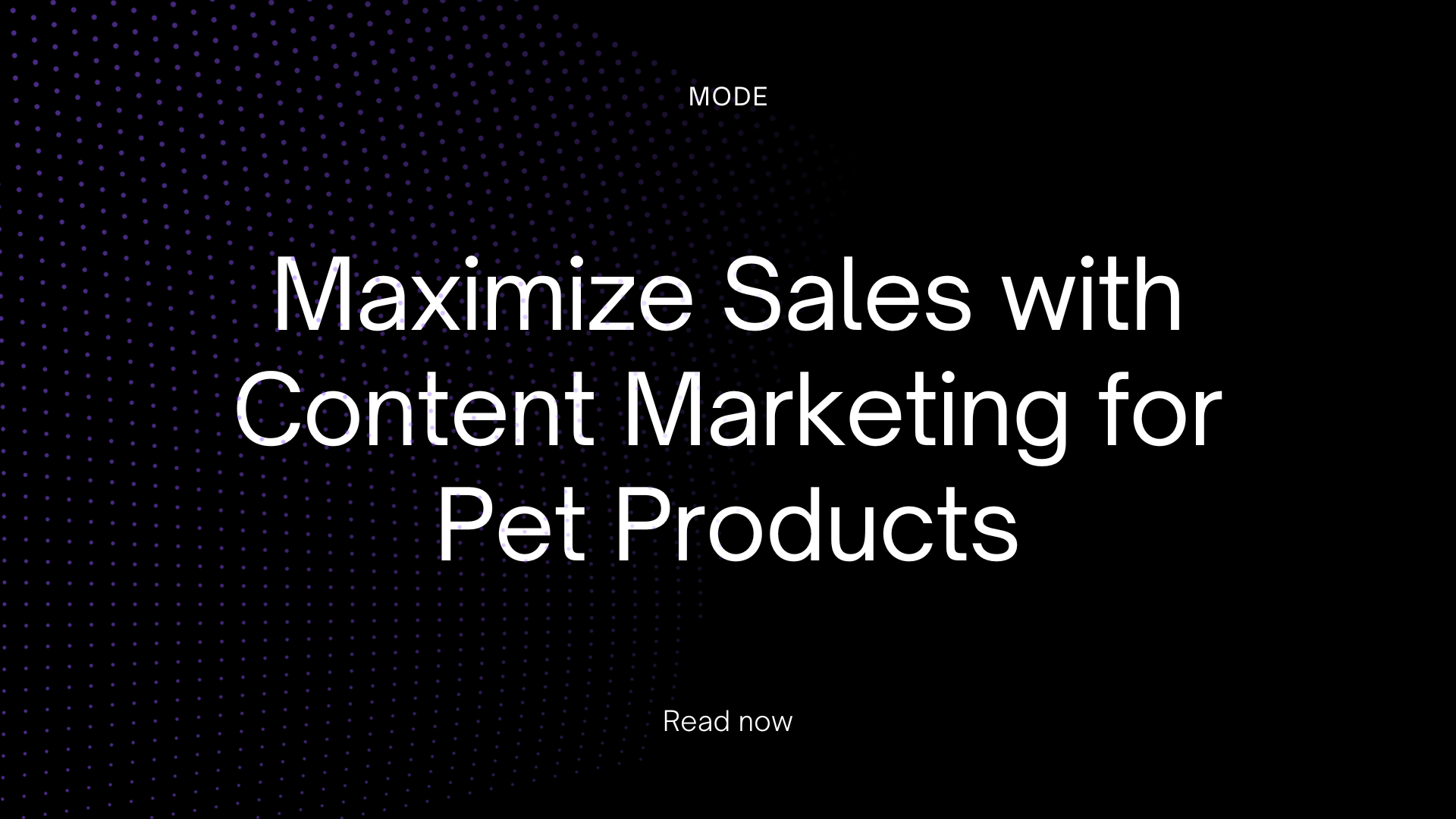 Maximize Sales with Content Marketing for Pet Products