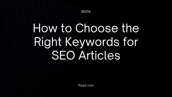 How to Choose the Right Keywords for SEO Articles