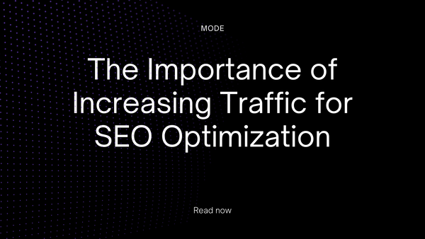 The Importance of Increasing Traffic for SEO Optimization