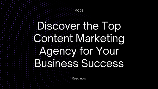 Discover the Top Content Marketing Agency for Your Business Success