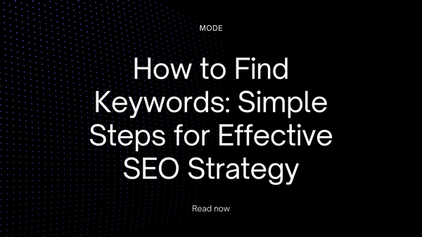 How to Find Keywords: Simple Steps for Effective SEO Strategy