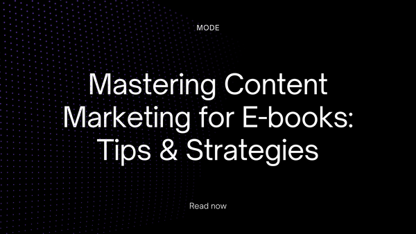 Mastering Content Marketing for E-books: Tips & Strategies