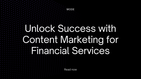 Unlock Success with Content Marketing for Financial Services